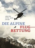 Die alpine Flugrettung