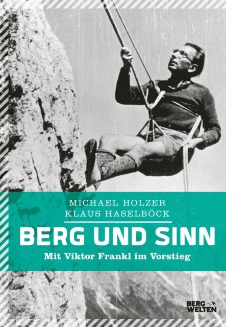 Klaus Haselbock, Michael Holzer - Berg und Sinn – Im Nachstieg von Viktor Frankl, E-bok