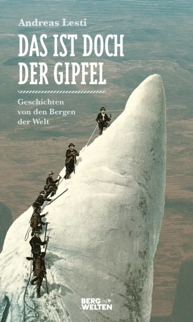 Andreas Lesti - Das ist doch der Gipfel, E-bok