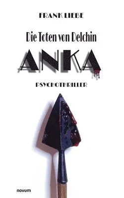 Frank Liebe - Toten von Delchin - Anka, Häftad. Tillgänglighet: Lägg i varukorg