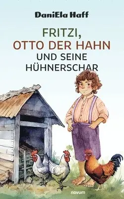 Daniela Haff - Fritzi, Otto der Hahn und seine Hühnerschar, Häftad. Tillgänglighet: Lägg i varukorg