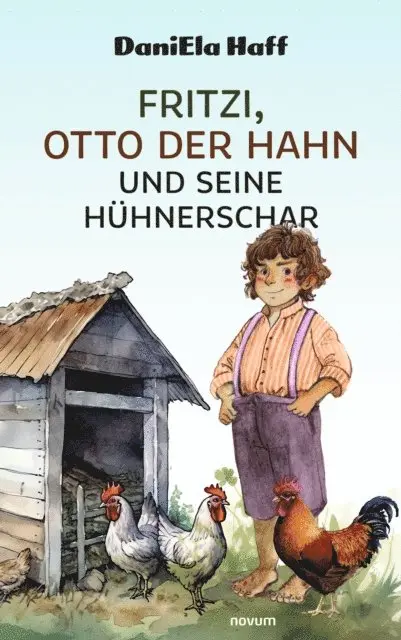 DaniEla Haff - Fritzi, Otto der Hahn und seine Hühnerschar, E-bok. Tillgänglighet: Lägg i varukorg