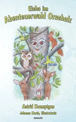 Astrid Koemptgen - Eicha im Abenteuerwald Orscholz, Häftad. Tillgänglighet: Lägg i varukorg