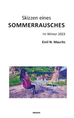 Emil N Mauritz - Skizzen eines Sommerrausches, Häftad. Tillgänglighet: Lägg i varukorg
