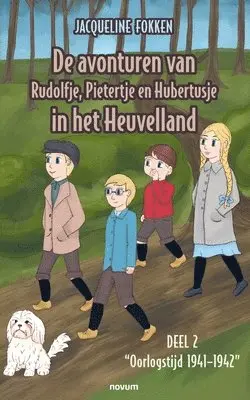 Jacqueline Fokken - De avonturen van Rudolfje, Pietertje en Hubertusje in het Heuvelland, Häftad. Tillgänglighet: Lägg i varukorg