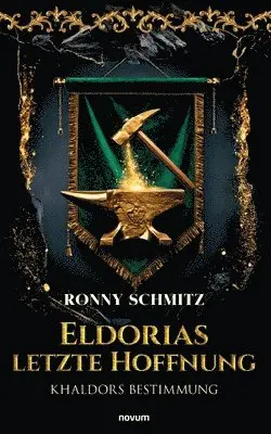 Ronny Schmitz - Eldorias letzte Hoffnung: Khaldors Bestimmung, Häftad. Tillgänglighet: Lägg i varukorg