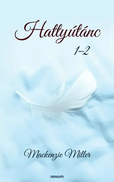 Mackenzie Miller - Hattyútánc 1–2, E-bok. Tillgänglighet: Lägg i varukorg