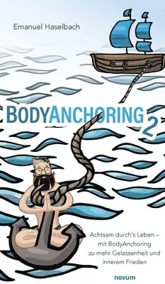 Emanuel Haselbach - BodyAnchoring 2, Inbunden. Tillgänglighet: Lägg i varukorg