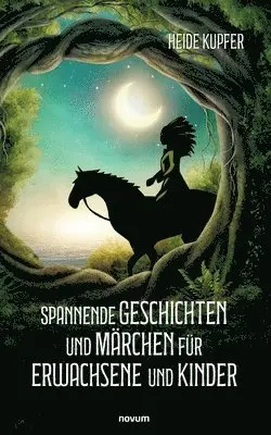 Heide Kupfer - Spannende Geschichten und Märchen für Erwachsene und Kinder, Häftad. Tillgänglighet: Lägg i varukorg
