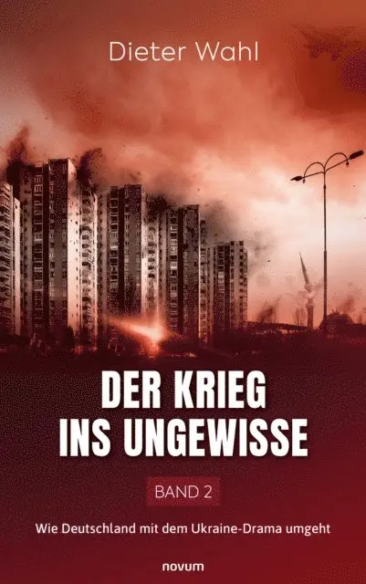 Dieter Wahl - Der Krieg ins Ungewisse – Band 2, E-bok. Tillgänglighet: Lägg i varukorg