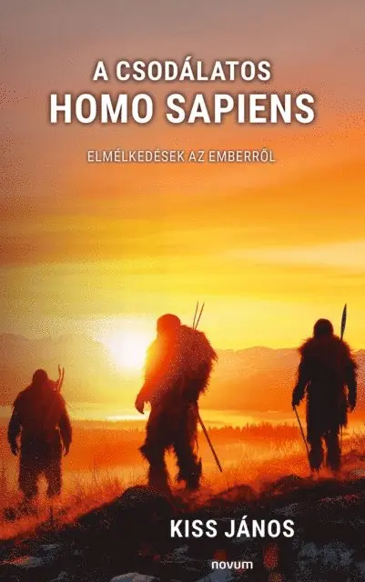 Kiss Janos - A csodálatos homo sapiens, E-bok. Tillgänglighet: Lägg i varukorg