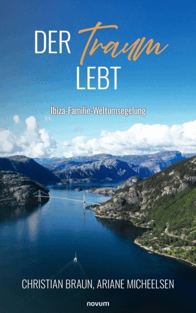 Ariane Micheelsen, Christian Braun - Der Traum lebt, E-bok