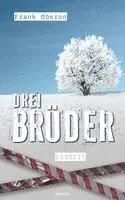 Frank Oberon - Drei Brüder - Eiszeit, Häftad. Tillgänglighet: Lägg i varukorg