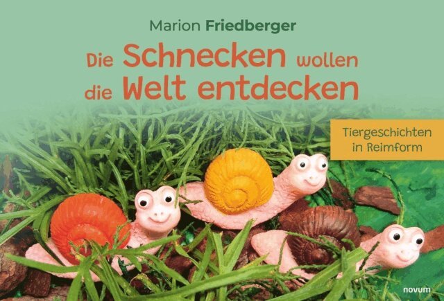 Marion Friedberger - Die Schnecken wollen die Welt entdecken, E-bok. Tillgänglighet: Lägg i varukorg