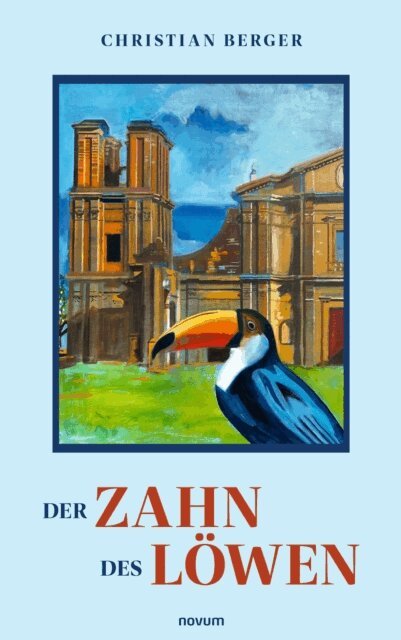Christian Berger - Der Zahn des Lowen, E-bok
