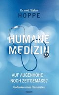 Humane Medizin auf Augenh�he - noch zeitgem��?