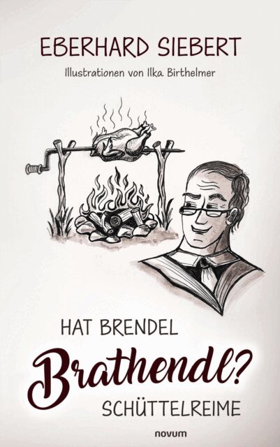 Eberhard Siebert - Hat Brendel Brathendl?, E-bok