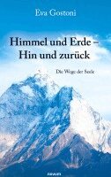 Eva Gostoni - Himmel und Erde - Hin und zurück, Inbunden