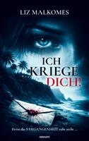 Liz Malkomes - Ich kriege dich!, Häftad