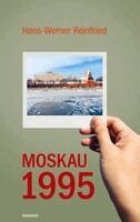 Hans-Werner Reinfried - Moskau 1995, Häftad