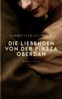 Christian Klinger - Die Liebenden von der Piazza Oberdan, Inbunden. Tillgänglighet: Lägg i varukorg