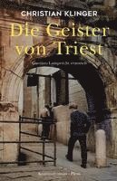 Christian Klinger - Die Geister von Triest, Inbunden. Tillgänglighet: Lägg i varukorg