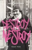 Egyd Gstättner - Destroy Nestroy, Inbunden