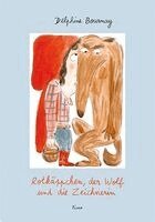 Delphine Bournay - Rotkäppchen, der Wolf und die Zeichnerin, Inbunden