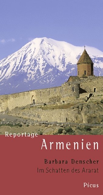 Barbara Denscher - Reportage Armenien. Im Schatten des Ararat, E-bok