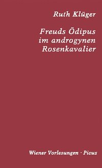 Freuds ÿdipus im androgynen Rosenkavalier
