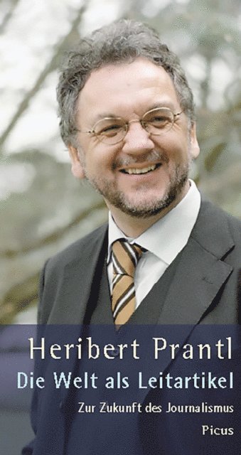 Heribert Prantl, Hannes Haas - Die Welt als Leitartikel, E-bok