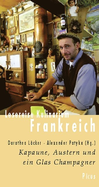 Alexander Potyka, Dorothea Locker - Lesereise Kulinarium Frankreich, E-bok