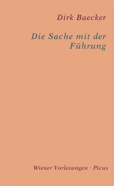 Dirk Baecker - Die Sache mit der Führung, E-bok