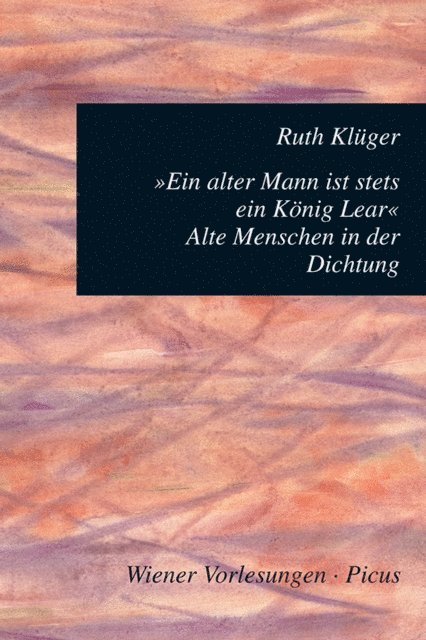 Ruth Kluger - Ein alter Mann ist stets ein König Lear, E-bok