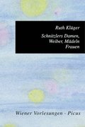 Schnitzlers Damen, Weiber, Mÿdeln, Frauen