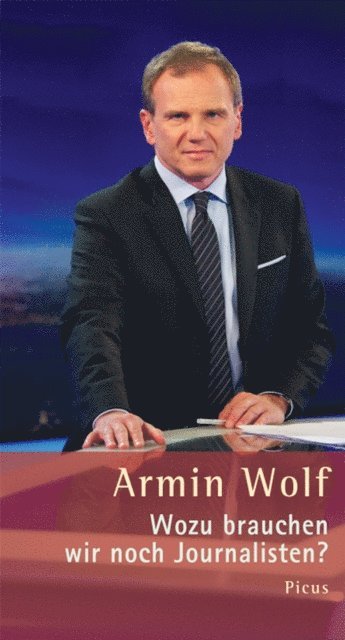 Armin Wolf, Hannes Haas - Wozu brauchen wir noch Journalisten?, E-bok