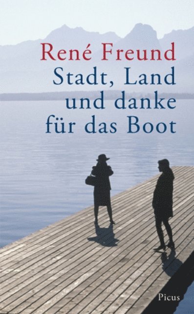 Rene Freund - Stadt, Land und danke für das Boot, E-bok