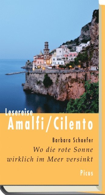 Barbara Schaefer - Lesereise Amalfi / Cilento, E-bok