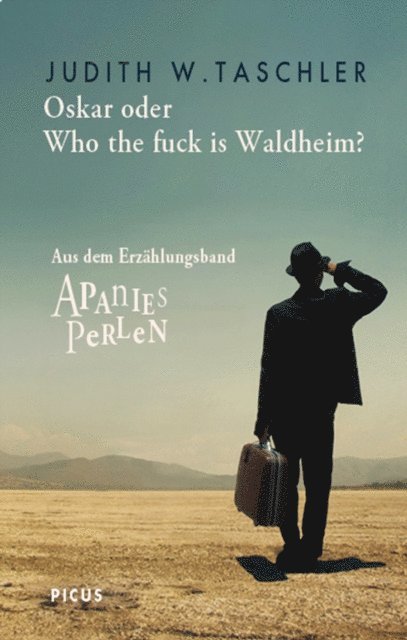 Judith W. Taschler - Oskar oder Who the fuck is Waldheim?, E-bok