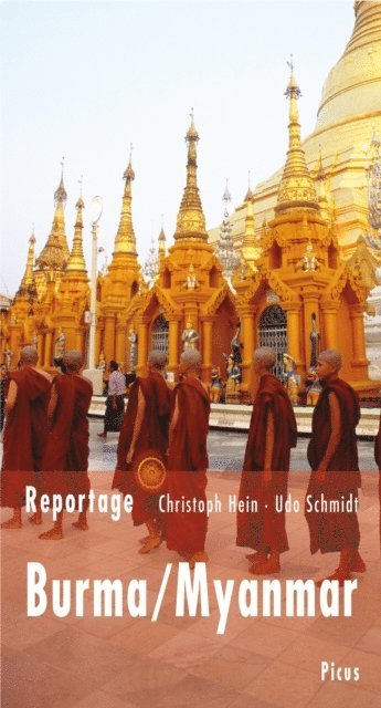 Christoph Hein, Udo Schmidt - Reportage Burma/Myanmar, E-bok