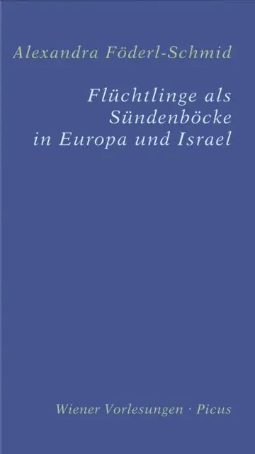 Alexandra Foderl-Schmid - Flüchtlinge als Sündenböcke in Europa und Israel, E-bok. Tillgänglighet: Lägg i varukorg