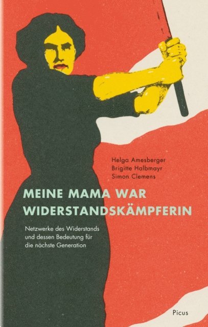 Brigitte Halbmayr, Simon Clemens, Helga Amesberger - Meine Mama war Widerstandskämpferin, E-bok