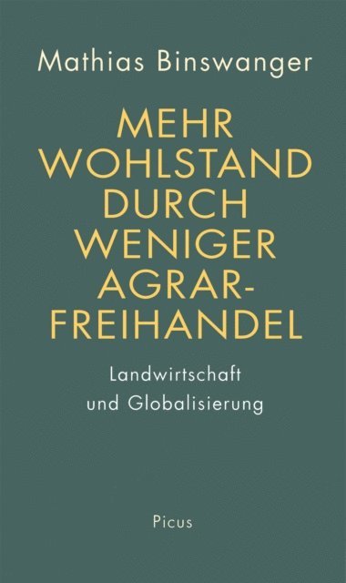 Mathias Binswanger - Mehr Wohlstand durch weniger Agrarfreihandel, E-bok