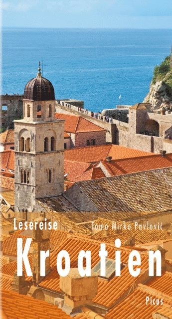 Tomo Mirko Pavlovic - Lesereise Kroatien, E-bok