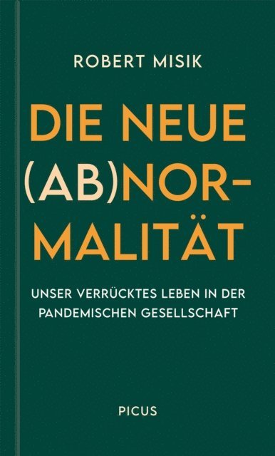 Robert Misik - Die neue (Ab)normalität, E-bok