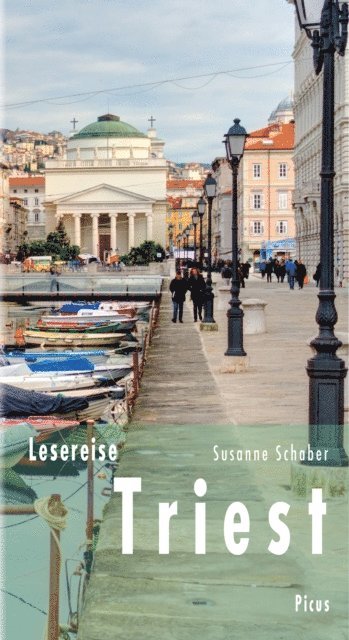 Susanne Schaber - Lesereise Triest, E-bok
