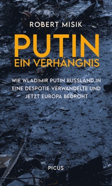 Robert Misik - Putin. Ein Verhängnis, E-bok