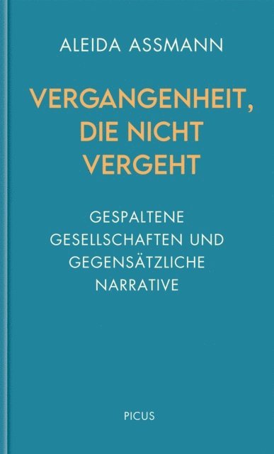 Aleida Assmann - Vergangenheit, die nicht vergeht, E-bok