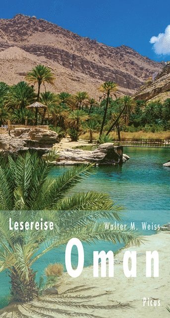 Walter M. Weiss - Lesereise Oman, E-bok