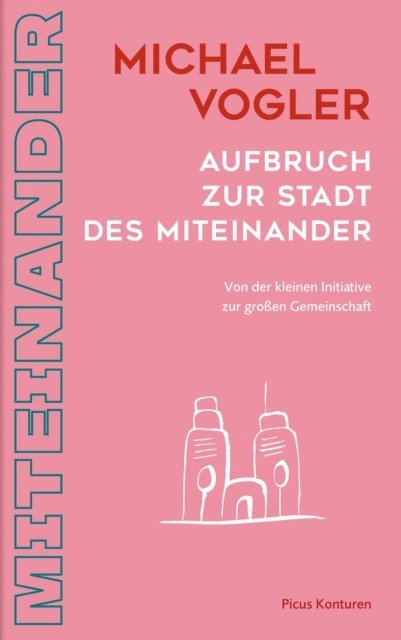 Michael Vogler - Aufbruch zur Stadt des Miteinander, E-bok